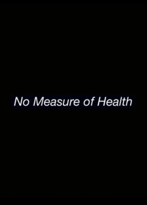 No Measure of Health