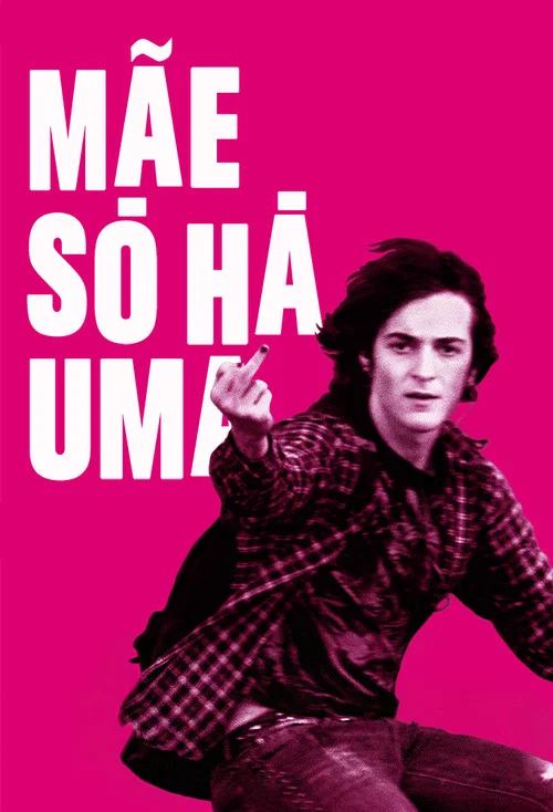 M&atilde;e S&oacute; H&aacute; Uma