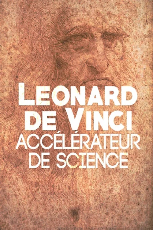 Leonard de Vinci, acc&eacute;l&eacute;rateur de science