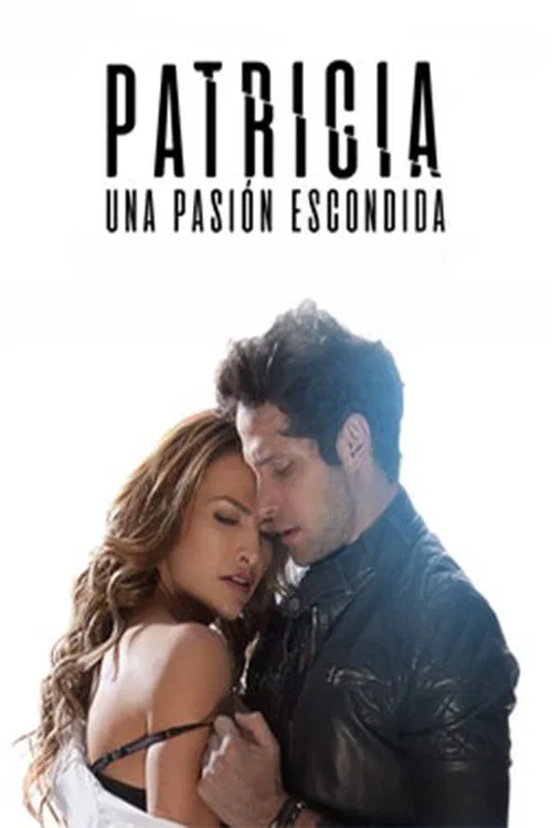 Patricia, una pasi&oacute;n escondida