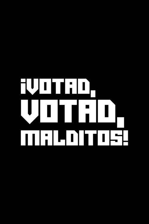 &iexcl;Votad, votad, malditos!