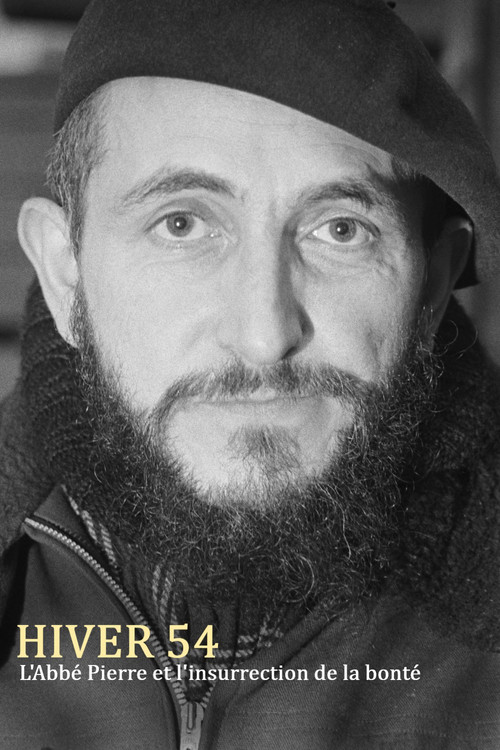 Hiver 54 : L'Abb&eacute; Pierre et l'insurrection de la bont&eacute;