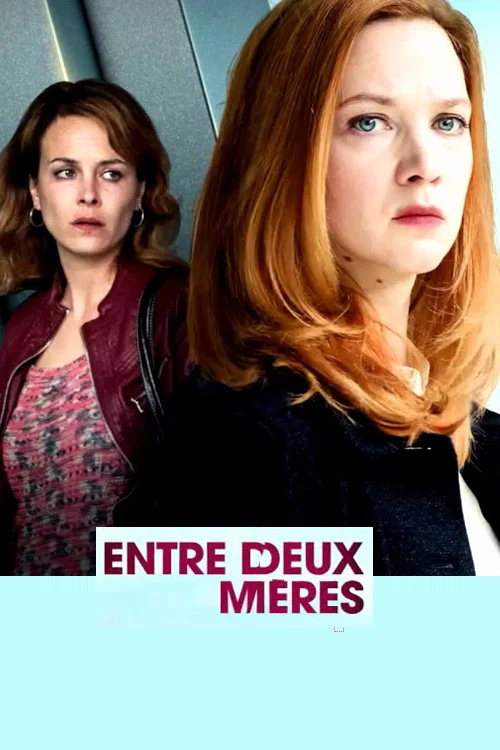 Entre deux m&egrave;res