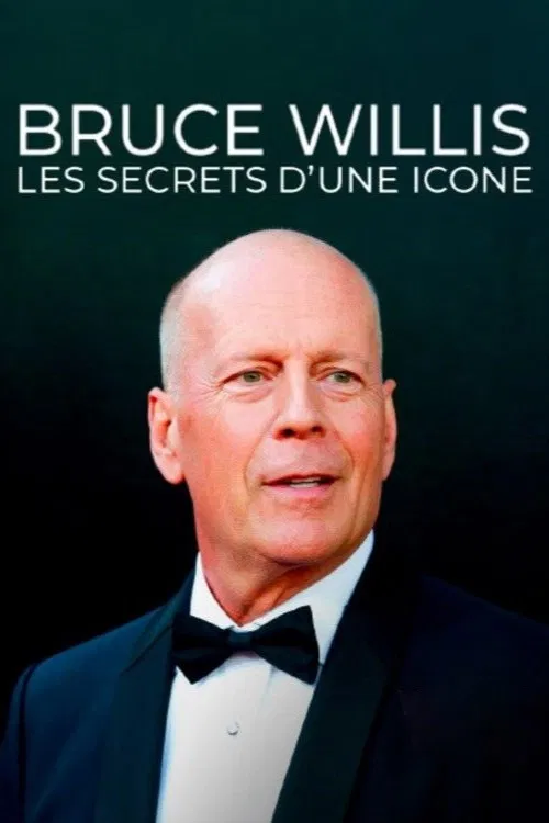 Bruce Willis : les secrets d'une ic&ocirc;ne