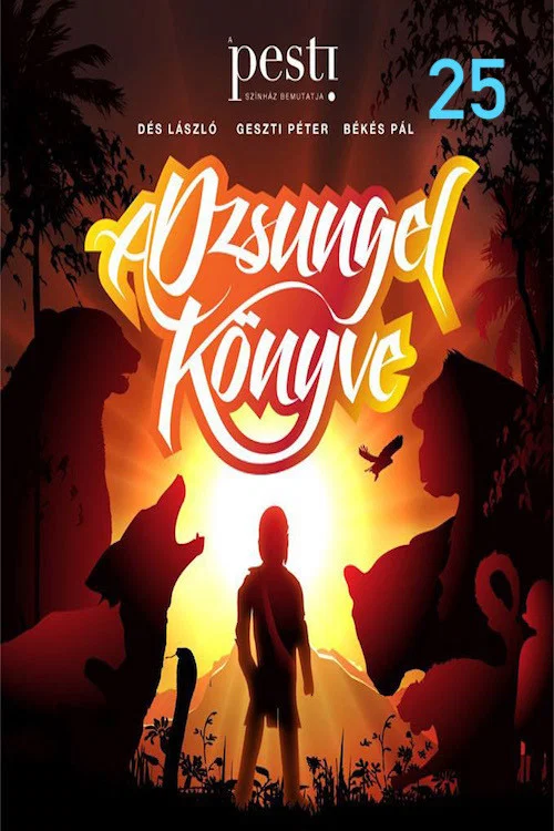 A dzsungel k&ouml;nyve &ndash; 25 &eacute;ves jubileumi előad&aacute;s
