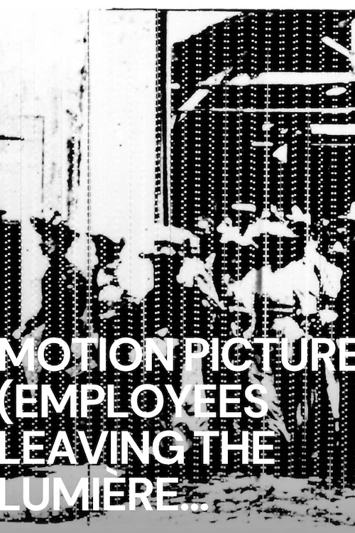 Motion Picture (La sortie des ouvriers de l'usine Lumi&egrave;re &agrave; Lyon)