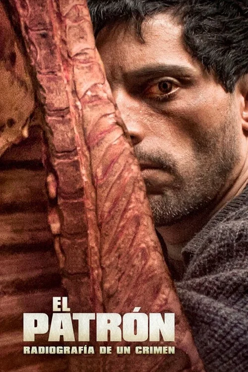 El patr&oacute;n, radiograf&iacute;a de un crimen