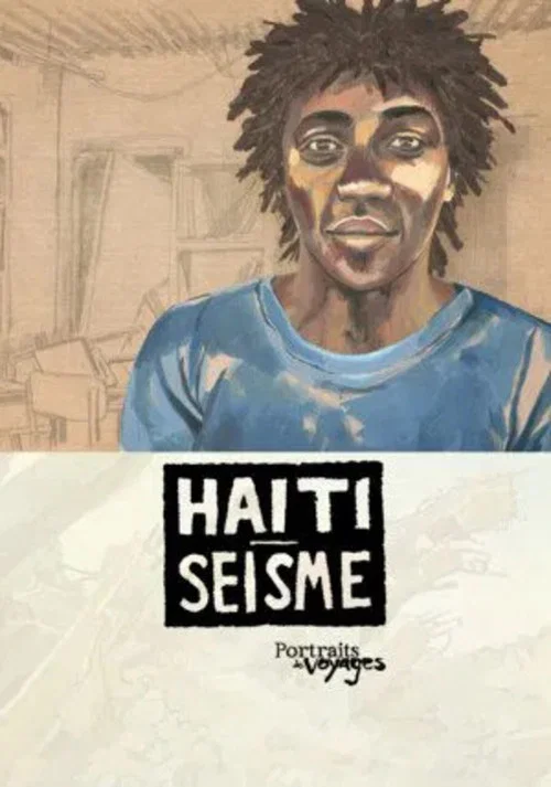 Portraits de Voyages Ha&iuml;ti : S&eacute;isme