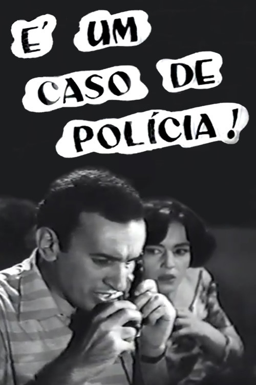 &Eacute; Um Caso de Pol&iacute;cia!