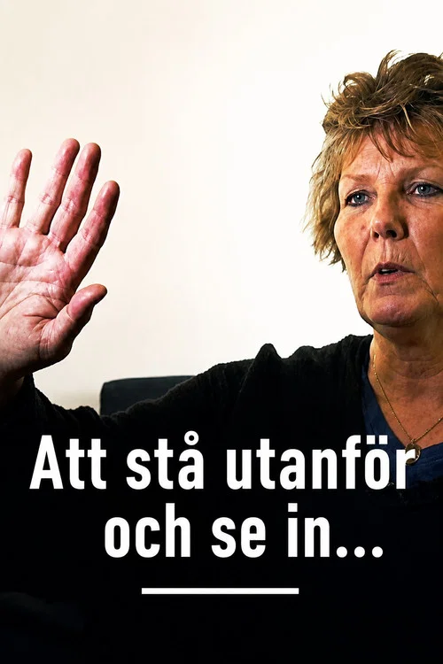Att st&aring; utanf&ouml;r och se in&hellip;