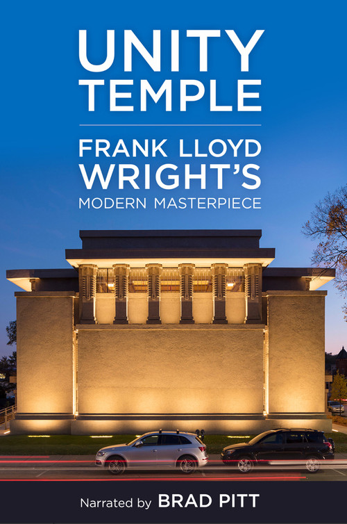 Unity Temple: Frank Lloyd Wright&rsquo;s Modern Masterpiece