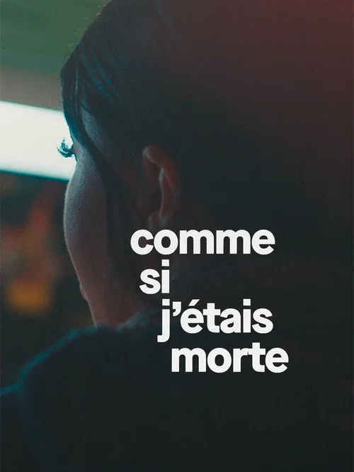 Comme si j'&eacute;tais morte