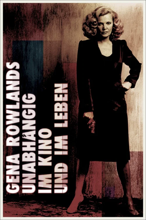 Gena Rowlands &mdash; Unabh&auml;ngig im Kino und im Leben