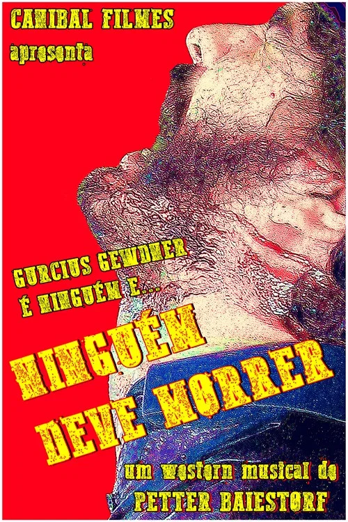 Ningu&eacute;m Deve Morrer