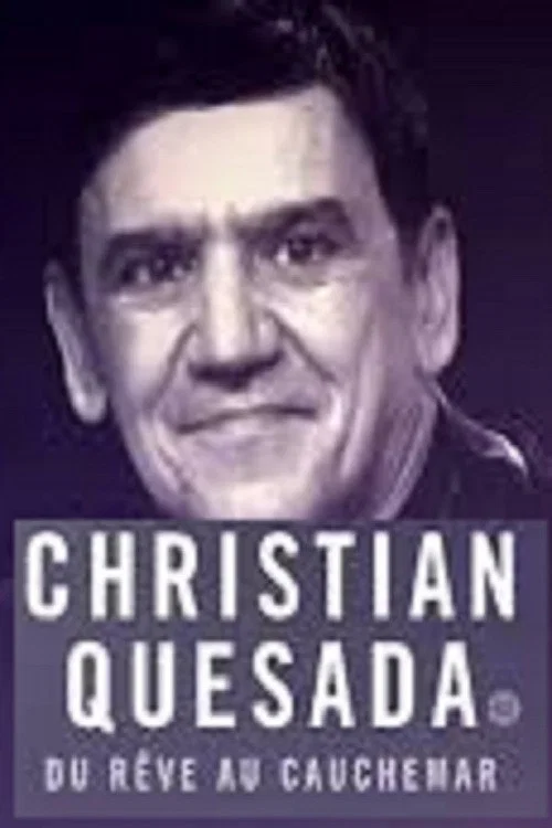 Christian Quesada : du r&ecirc;ve au cauchemar