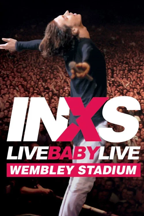INXS乐队：Live Baby Live 演唱会（温布利现场）