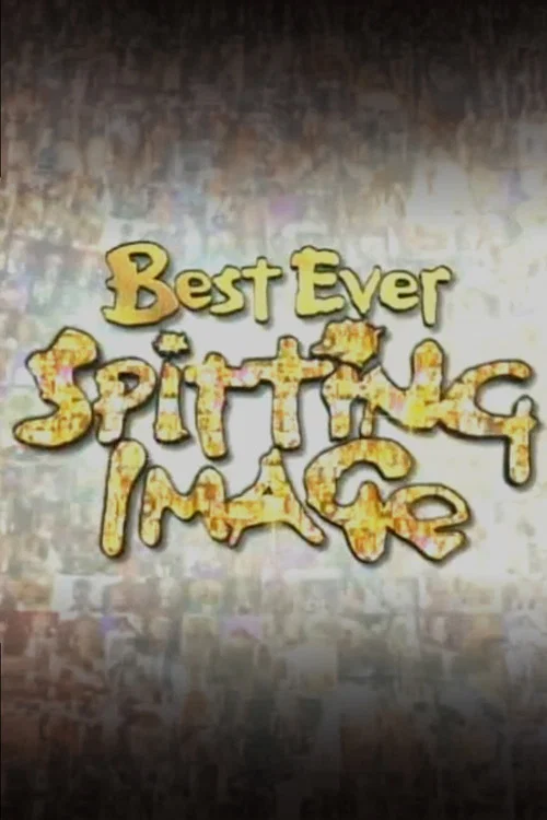 Best Ever Spitting Image