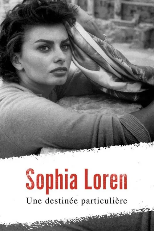 Sophia Loren, une destin&eacute;e particuli&egrave;re