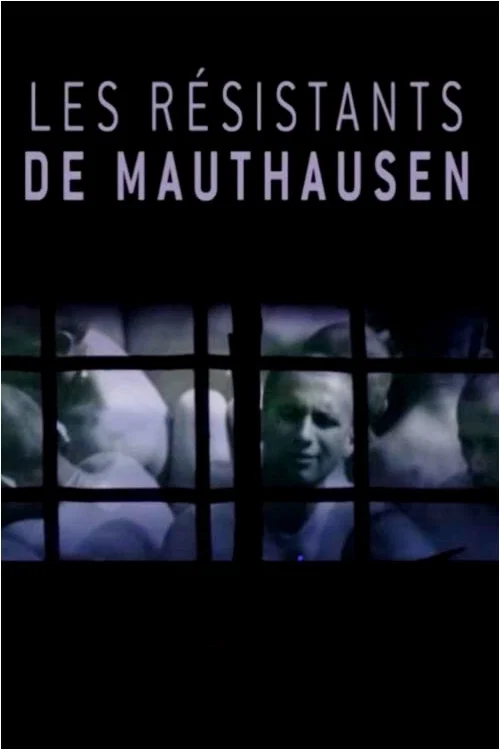 Les R&eacute;sistants de Mauthausen
