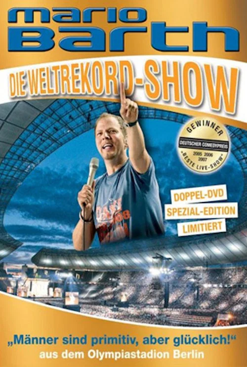 Mario Barth: Die Weltrekord-Show: M&auml;nner sind primitiv, aber gl&uuml;cklich!