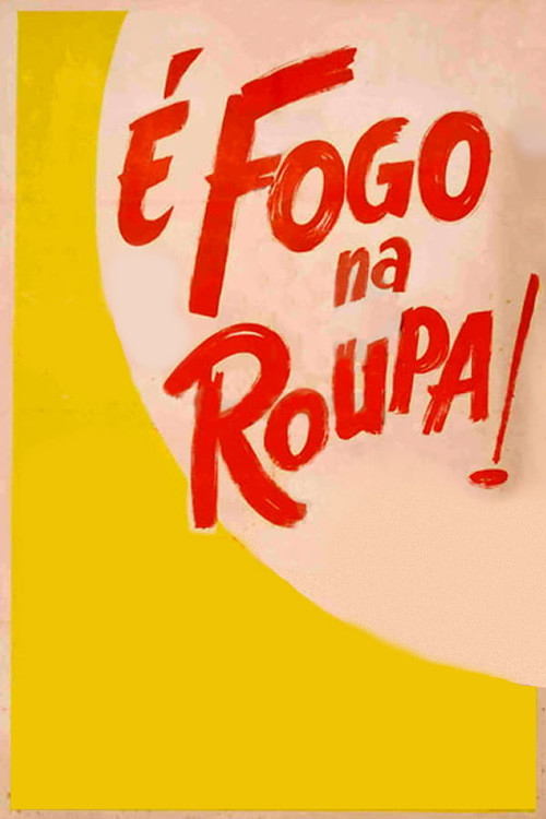 &Eacute; Fogo na Roupa