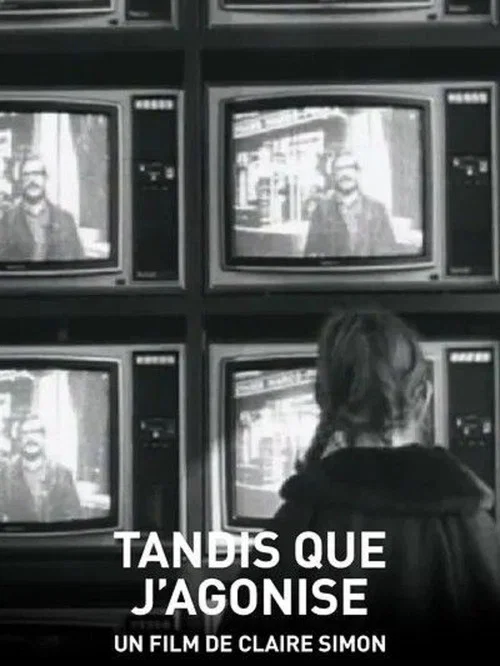 Tandis que j&rsquo;agonise