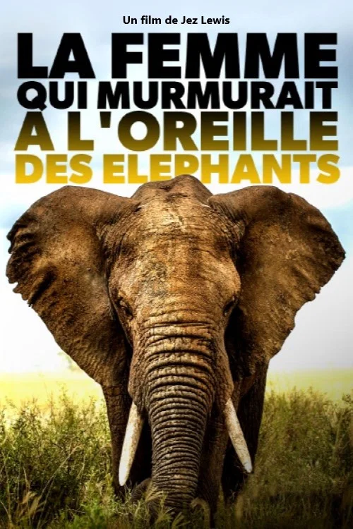 La femme qui murmurait &agrave; l'oreille des &eacute;l&eacute;phants