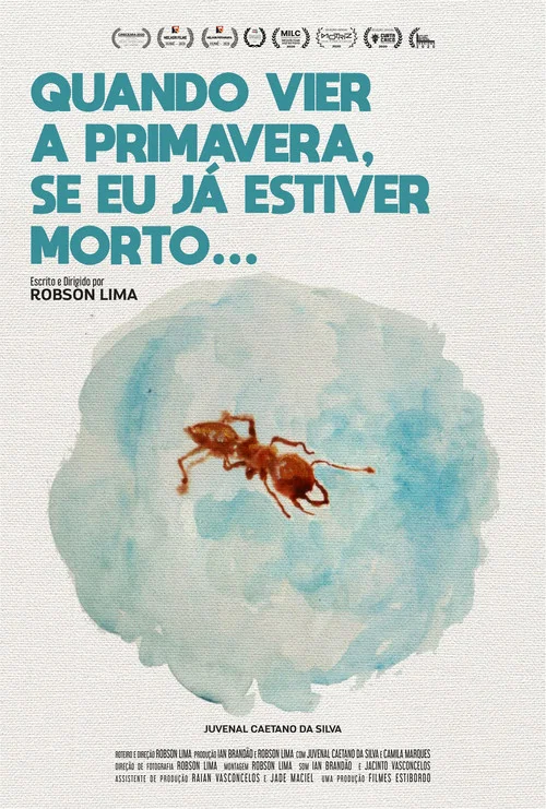 Quando Vier A Primavera, Se Eu J&aacute; Estiver Morto...