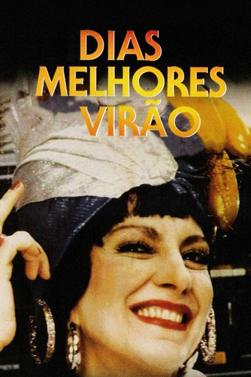 Dias Melhores Vir&atilde;o