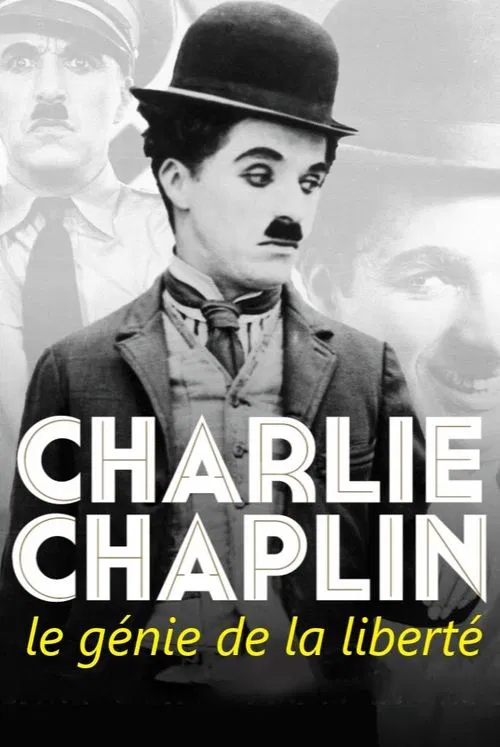 Charlie Chaplin, le g&eacute;nie de la libert&eacute;
