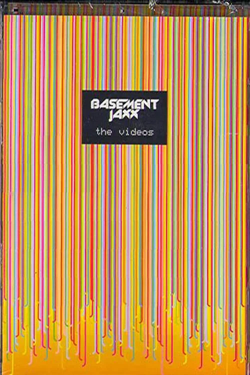 Basement Jaxx: The Videos