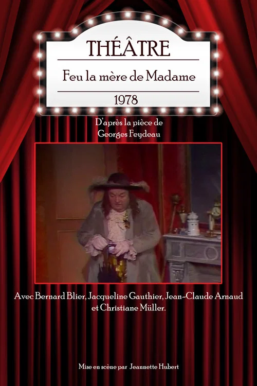 Feu la m&egrave;re de Madame
