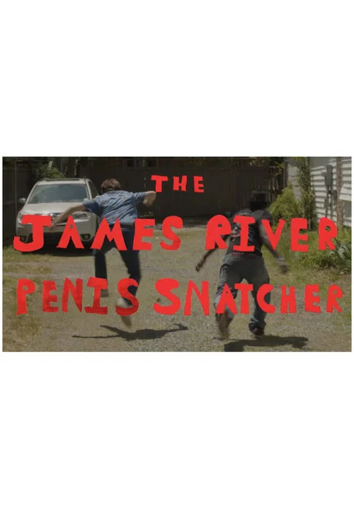 THE JAMES RIVER P*NIS SNATCHER