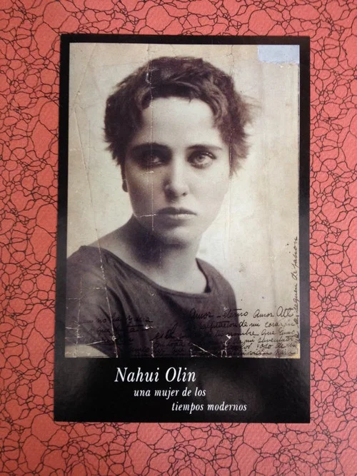 Nahui Ol&iacute;n: Una mujer de los tiempos modernos