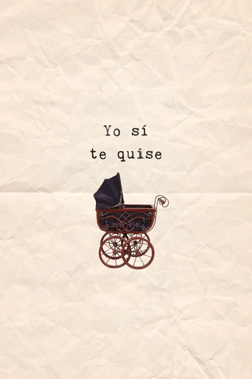 Yo s&iacute; te quise