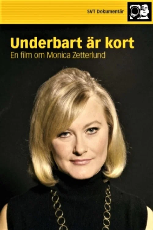 Underbart &auml;r kort - En film om Monica Zetterlund