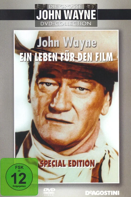 John Wayne - Ein Leben f&uuml;r den Film