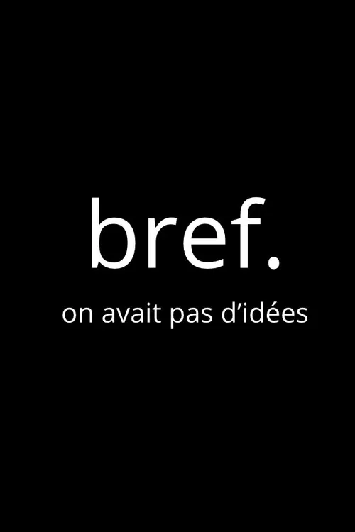 Bref : on n'avait pas d'id&eacute;es