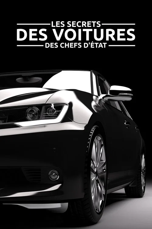 Les Secrets des voitures des chefs d'&Eacute;tat