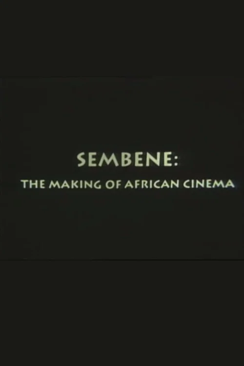 Semb&egrave;ne: The Making of African Cinema