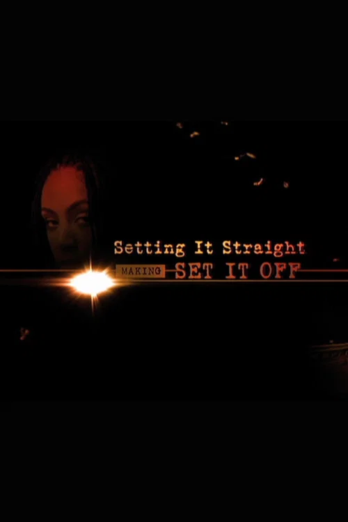 Setting it Straight: Making &lsquo;Set it Off&rsquo;