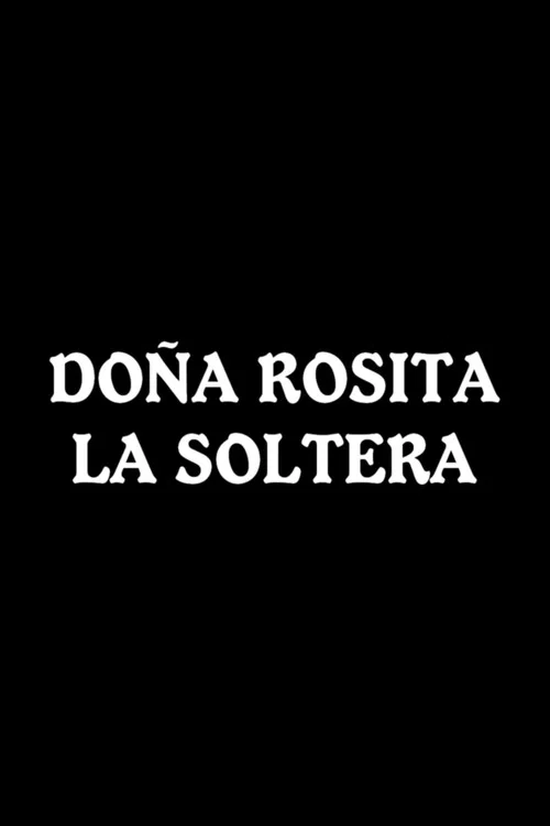 Do&ntilde;a Rosita la Soltera