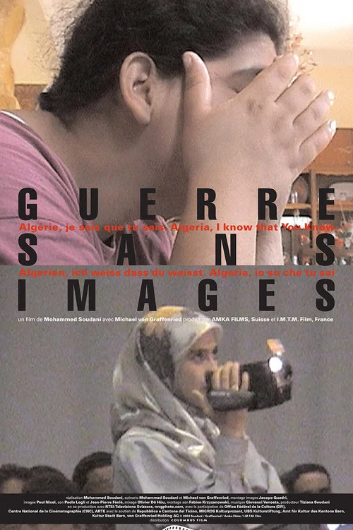 Guerre sans images - Alg&eacute;rie, je sais que tu sais