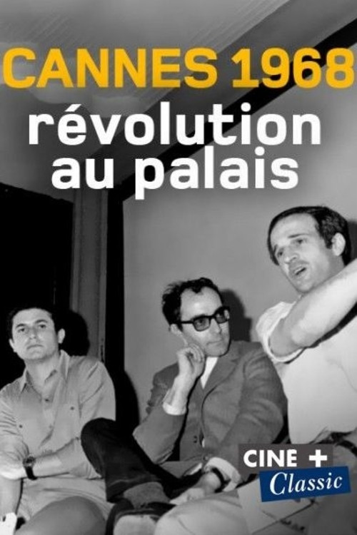 Cannes 1968, r&eacute;volution au palais