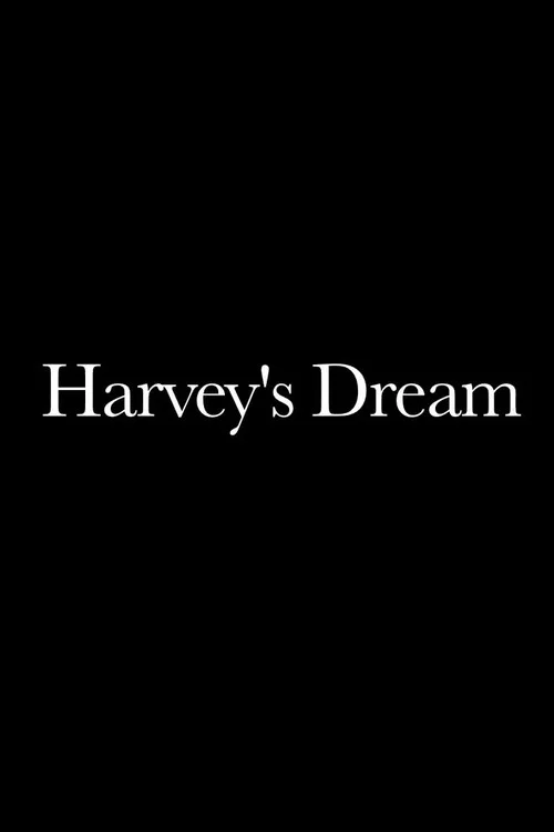 Harvey&rsquo;s Dream