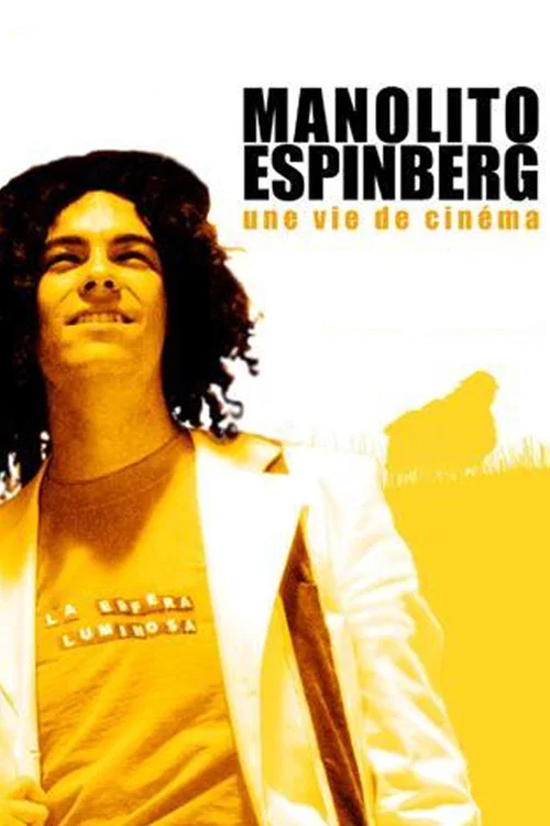 Manolito Espinberg: une vie de cin&eacute;ma