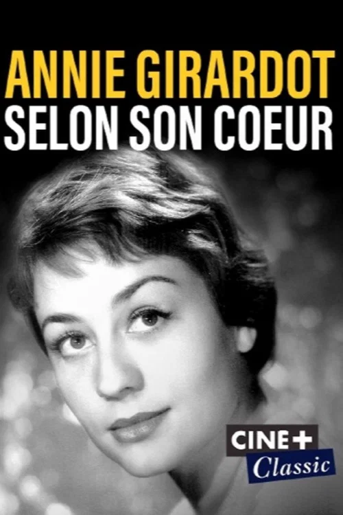 Annie Girardot selon son c&oelig;ur