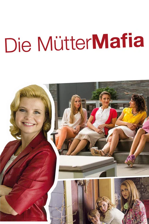 Die M&uuml;tter-Mafia