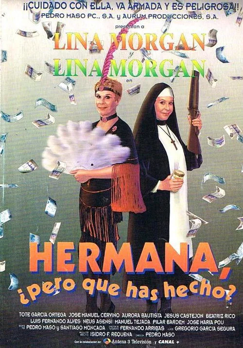 Hermana, &iquest;pero qu&eacute; has hecho?