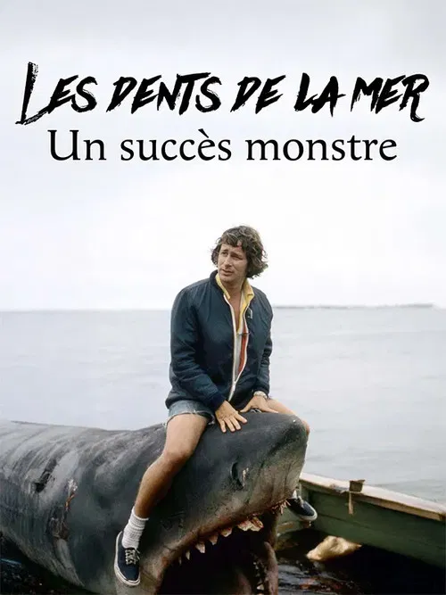 Les dents de la mer, un succ&egrave;s monstre